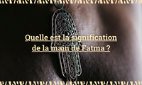 Quelle est la signification de la main de Fatma ?